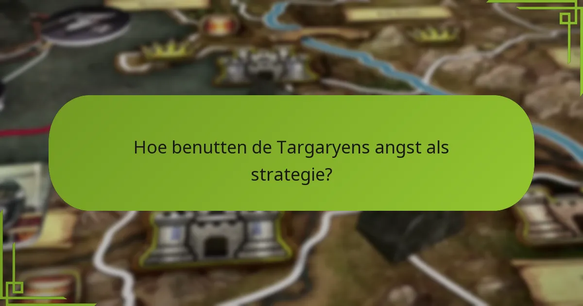 Hoe breidde Huis Targaryen zijn territorium uit?