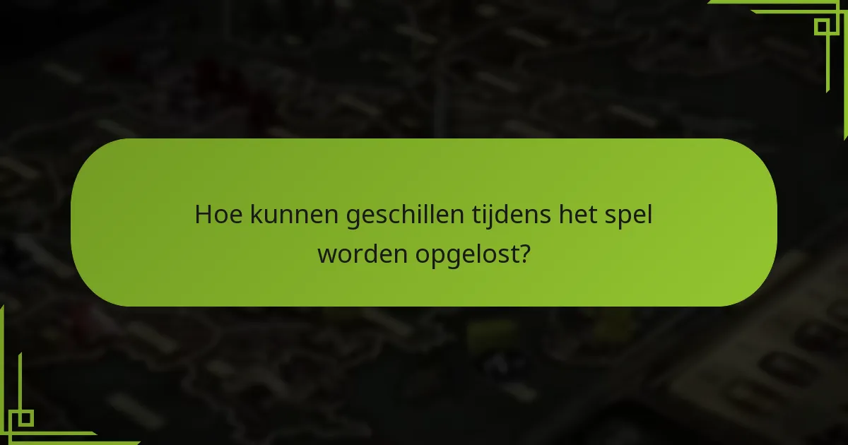 Wat zijn veelvoorkomende geschillen over de regels?