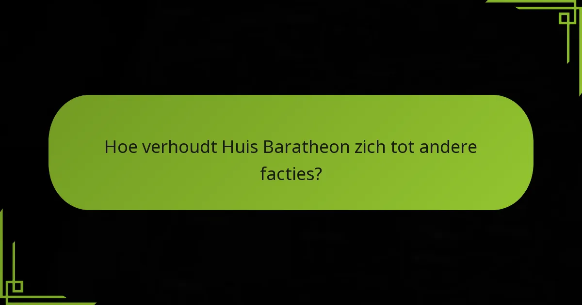 Welke maritieme strategieën zijn uniek voor Huis Baratheon?