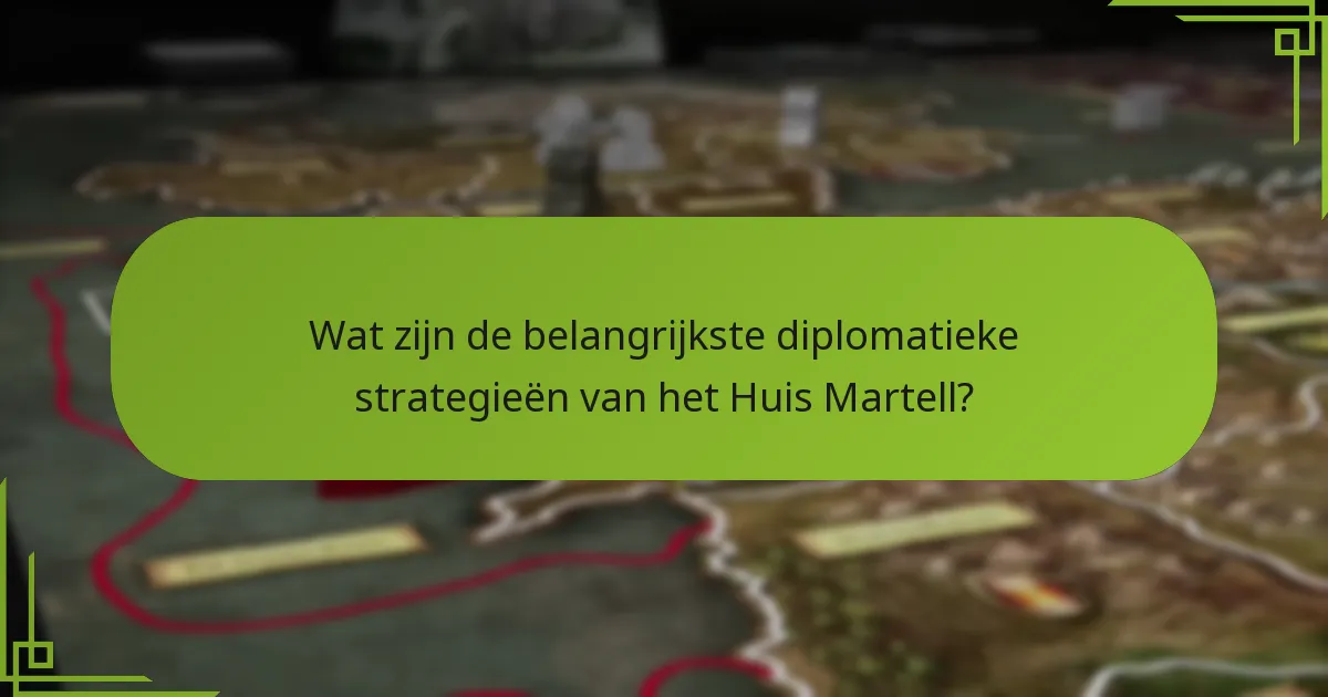 Wat zijn de verrassingsmanoeuvres die het Huis Martell toepast?