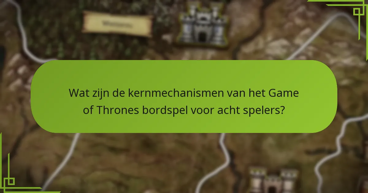 Welke unieke dynamieken ontstaan in het Game of Thrones bordspel?