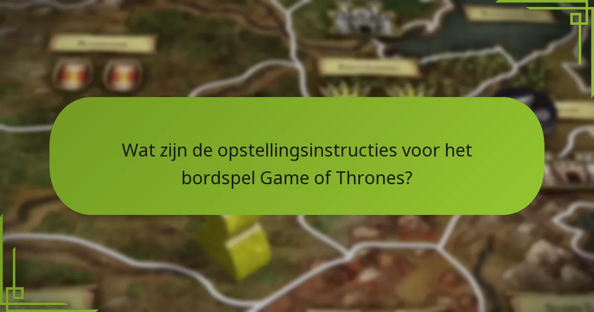 Wat zijn de veelvoorkomende uitdagingen tijdens de opstelling?