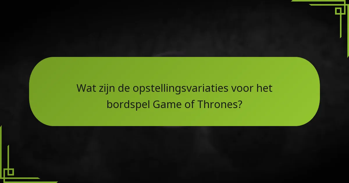 Wat zijn de optimale startposities voor facties?