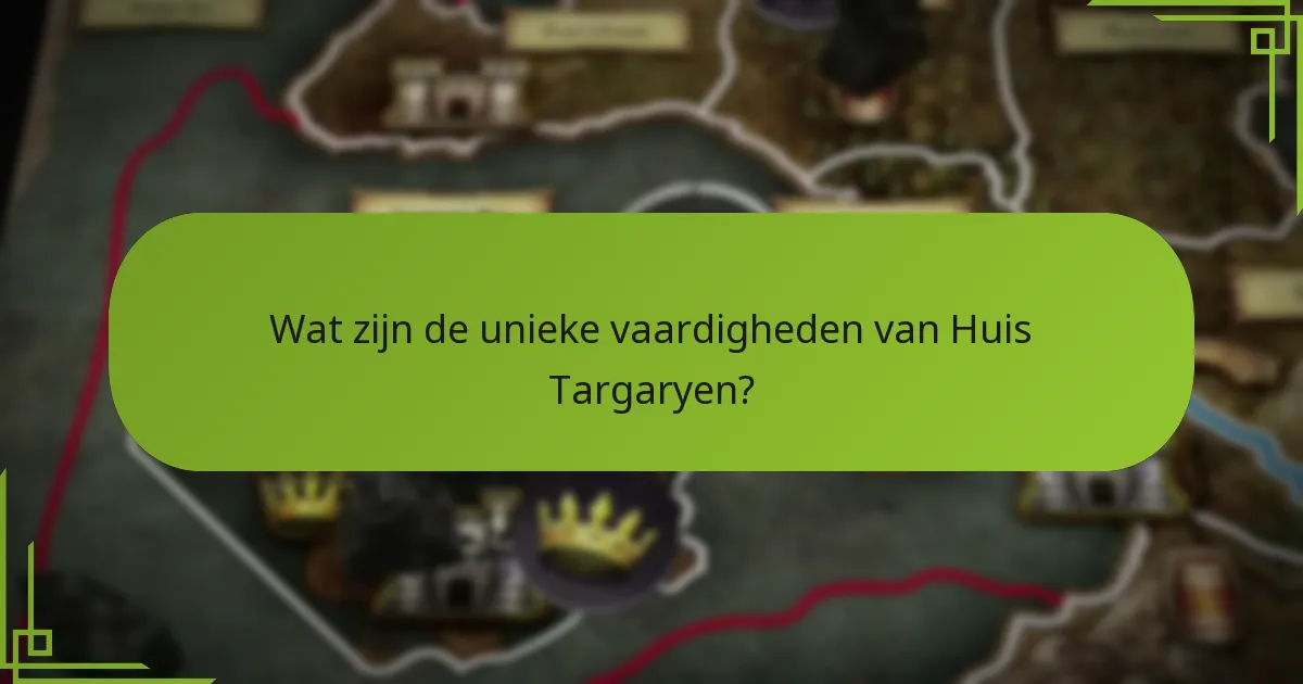 Welke historische gebeurtenissen hebben de Targaryense tactieken gevormd?