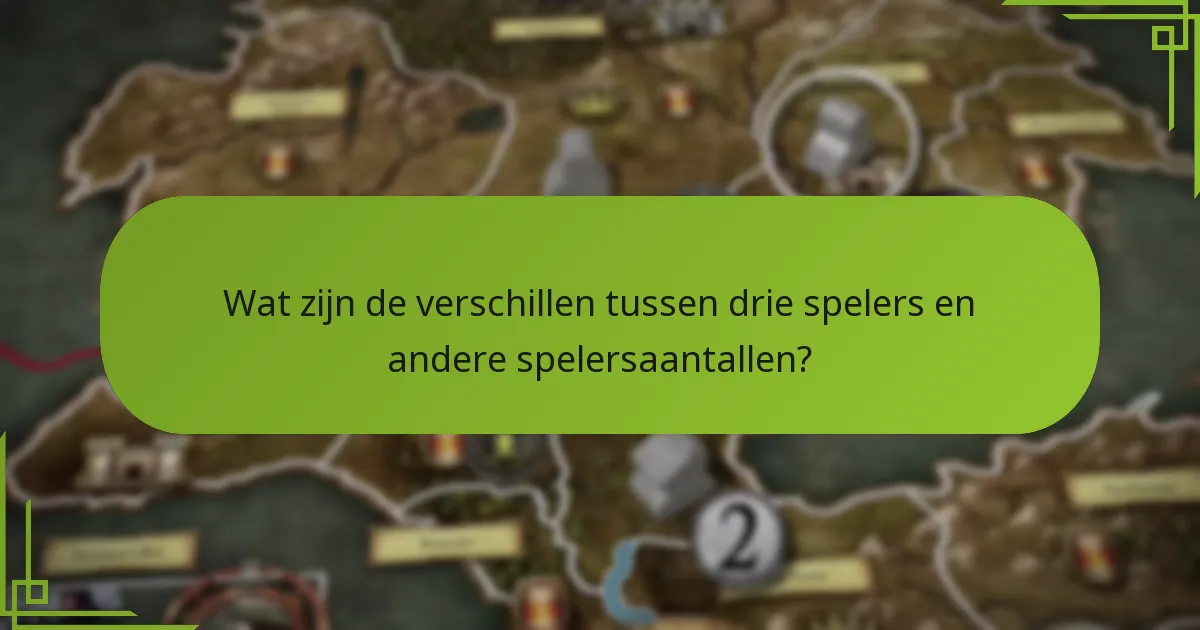Welke strategieën zijn effectief voor gameplay met drie spelers?