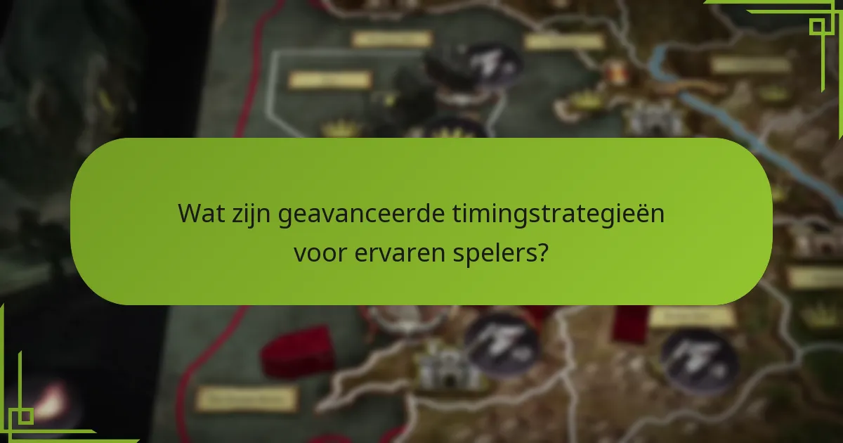 Wat zijn geavanceerde timingstrategieën voor ervaren spelers?