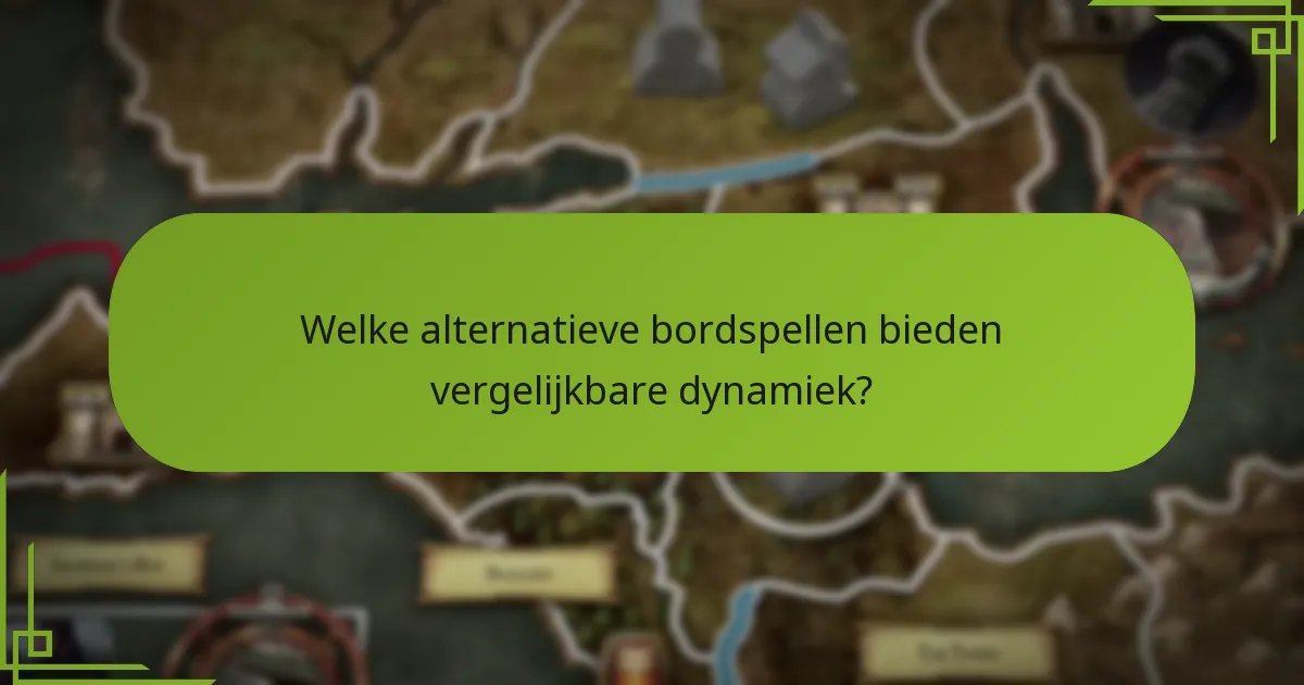 Welke alternatieve bordspellen bieden vergelijkbare dynamiek?